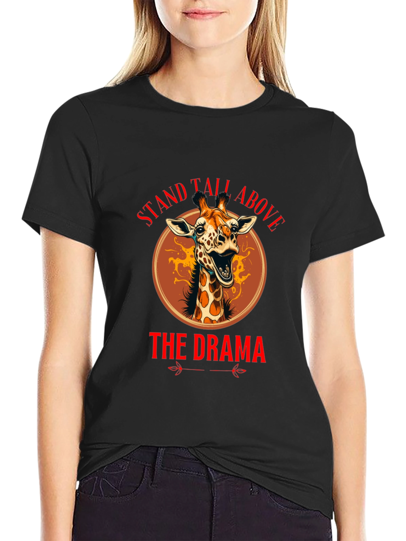 Stand Tall Above The Drama Giraffe T-Shirt