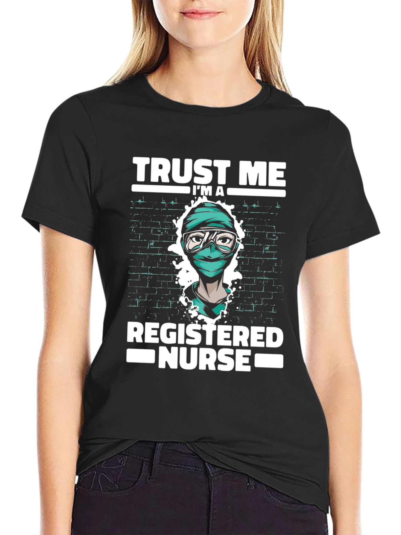Trust Me Im A Registered Nurse T-Shirt
