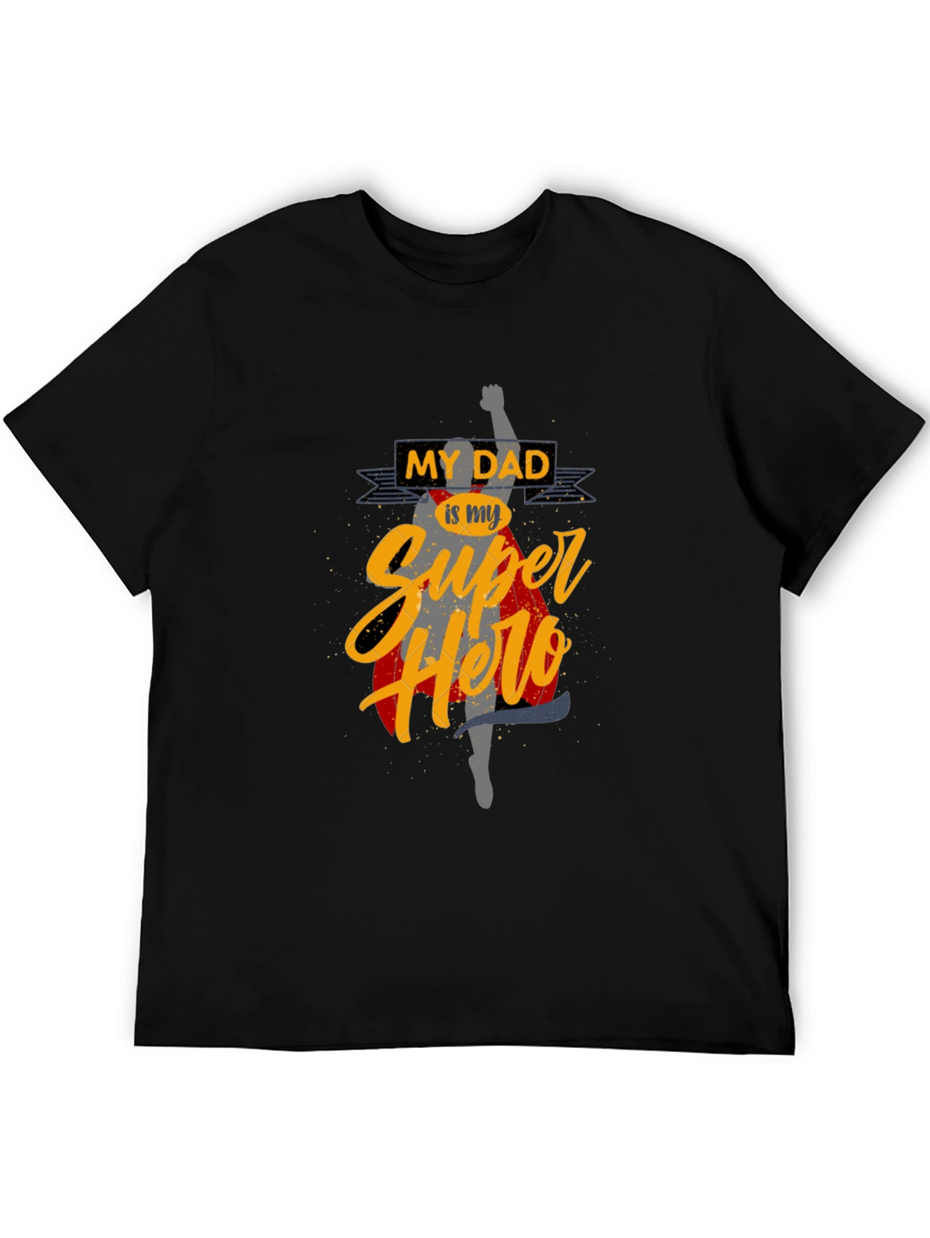 My Dad Is My Superhero Graphic T-Shirt