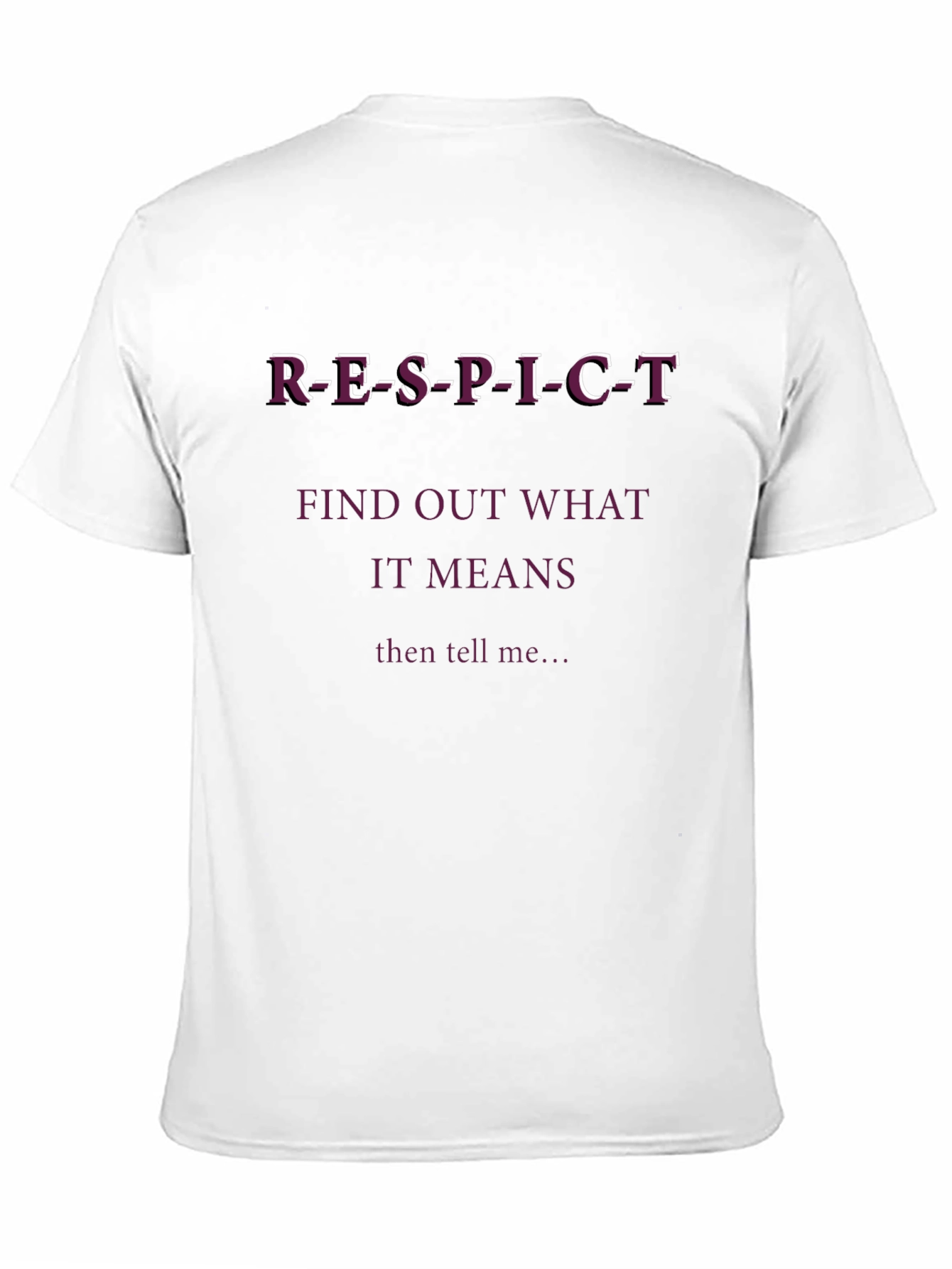 Respect Slogan T-Shirt