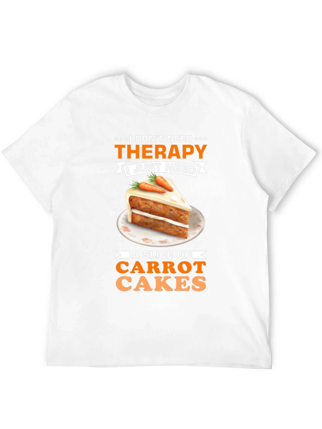 Carrot Cake Therapy T-Shirt - Sweet Treat Humor