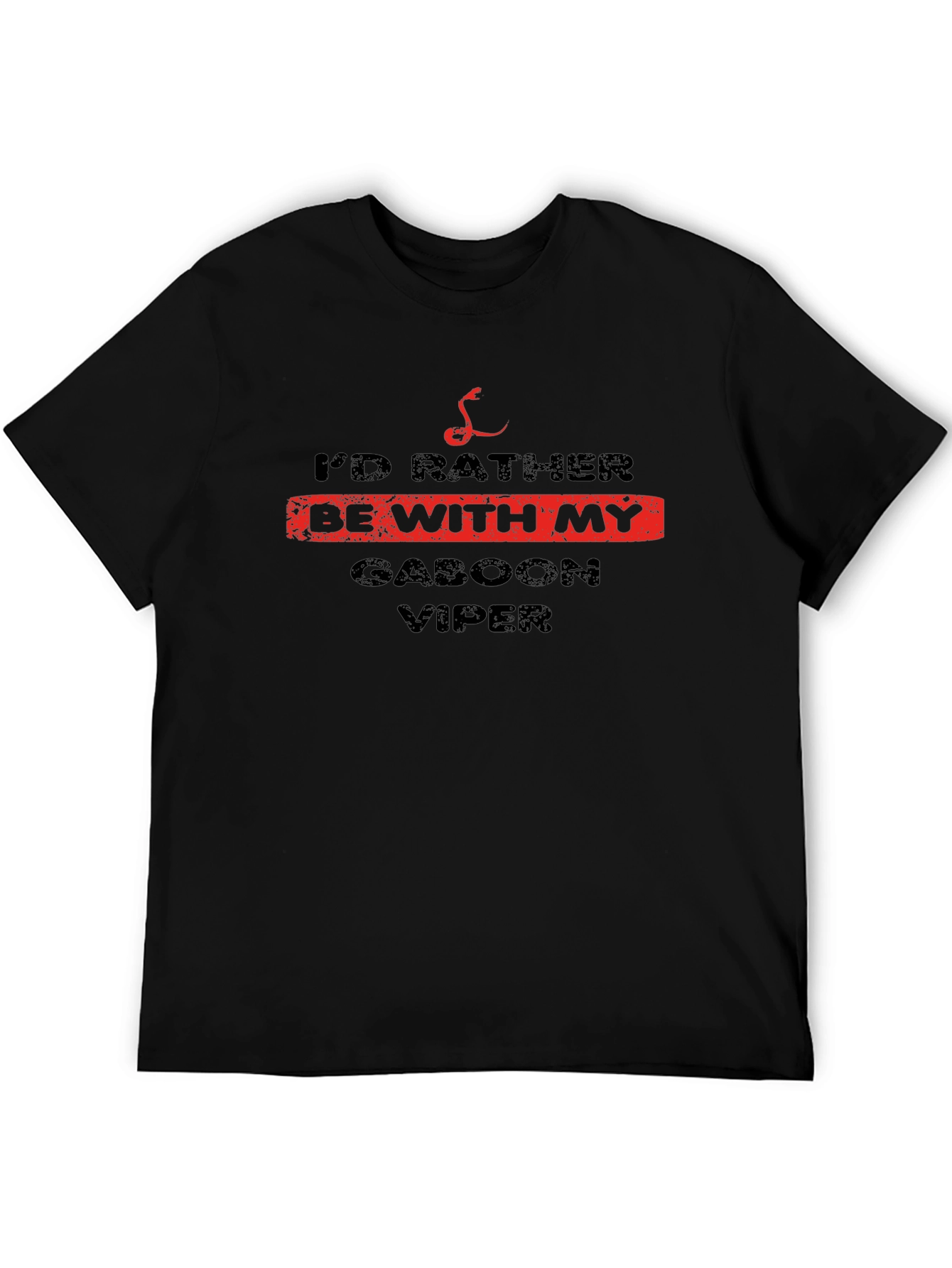 Id Rather Be With My Gaboon Viper T-Shirt