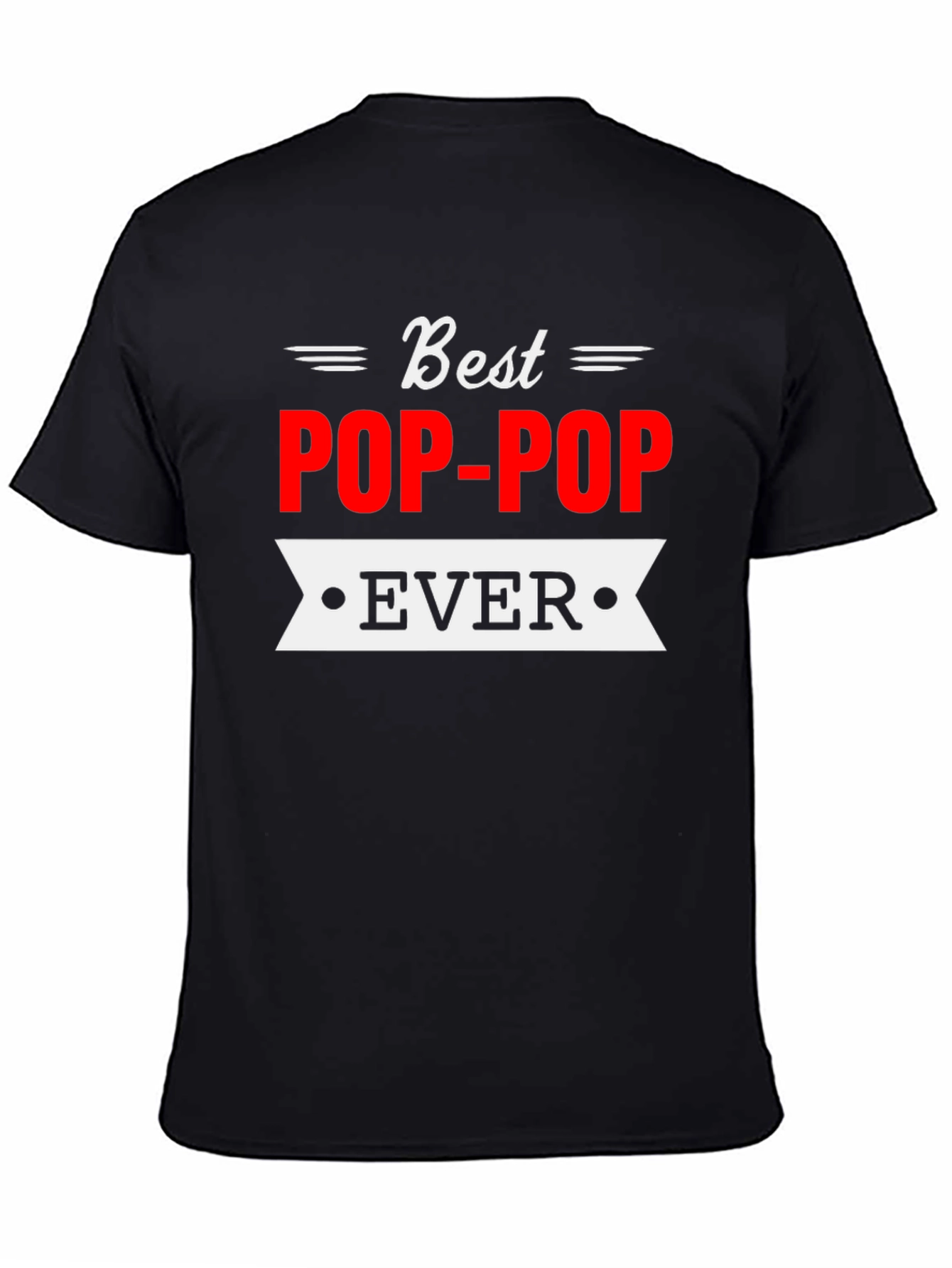 Best Pop-Pop Ever Graphic T-Shirt