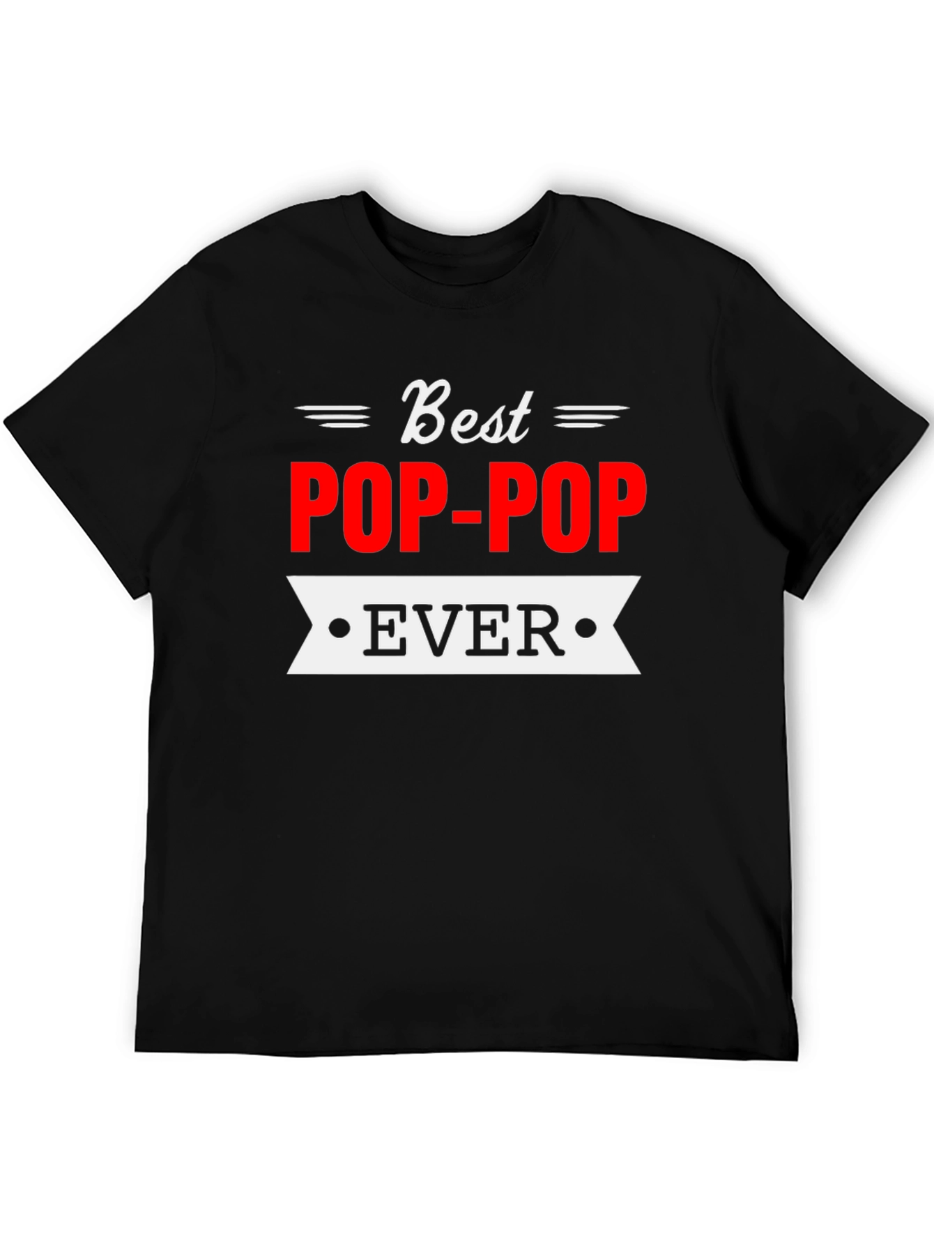 Best Pop-Pop Ever Graphic T-Shirt