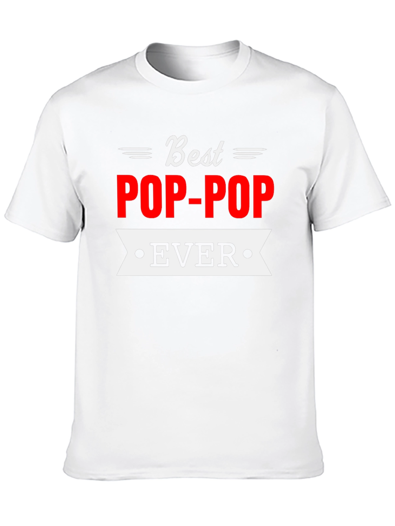 Best Pop-Pop Ever Graphic T-Shirt