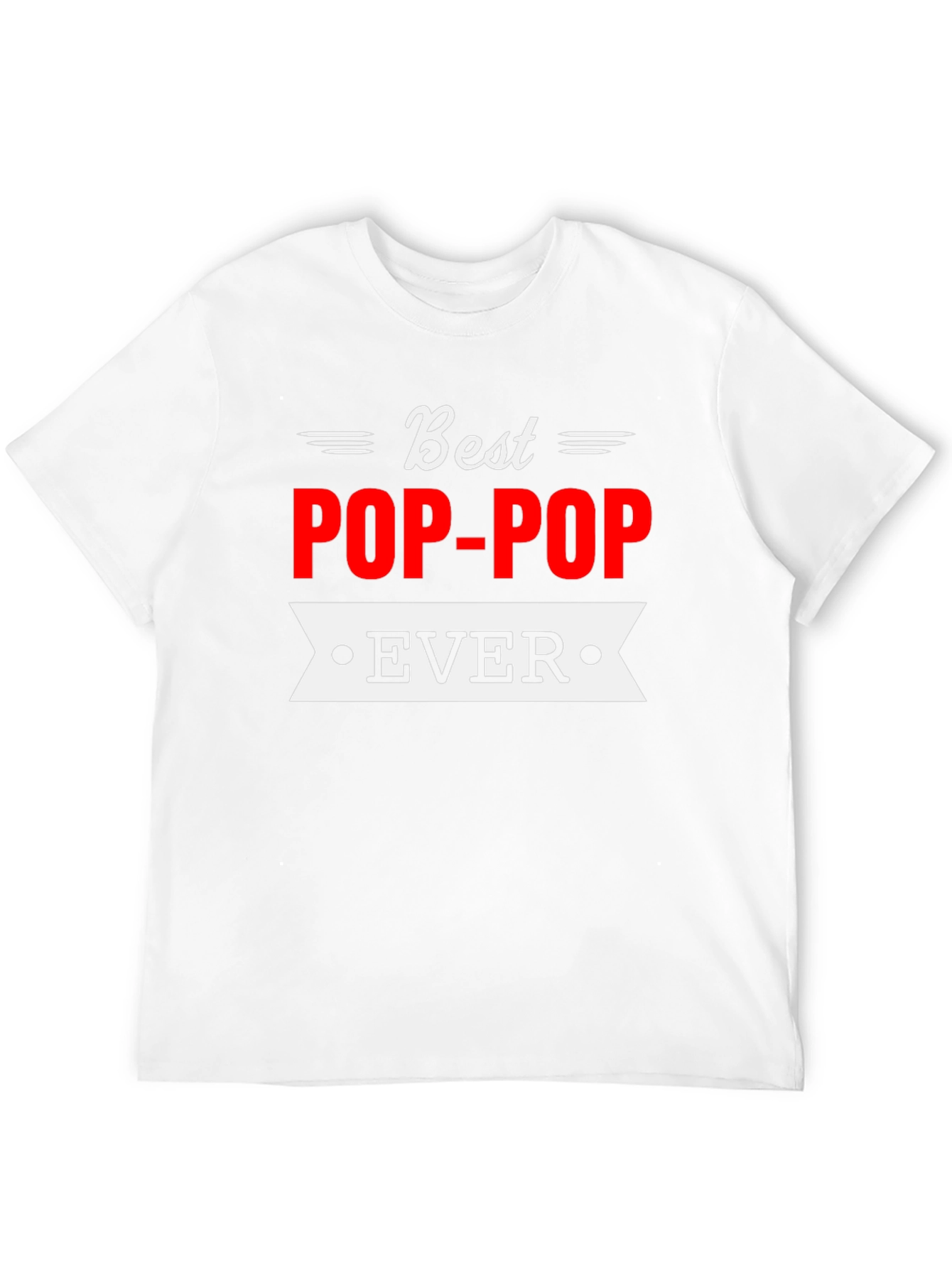 Best Pop-Pop Ever Graphic T-Shirt