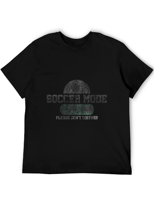Soccer Mode T-Shirt - Please Dont Disturb!