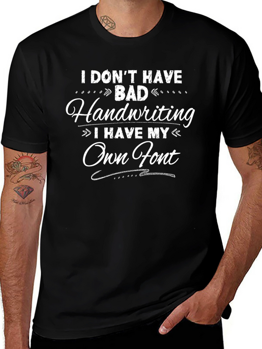 Own Font T-Shirt - Funny Handwriting Tee
