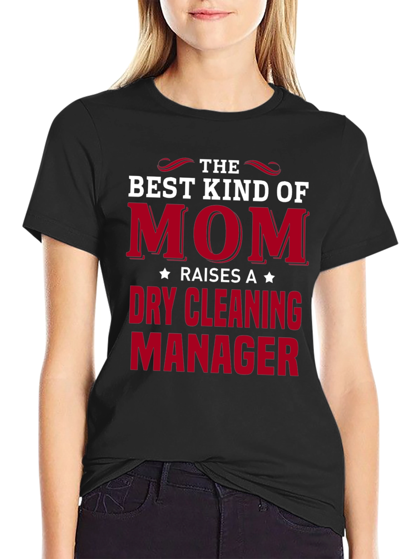 Best Kind of Mom - Dry Cleaning Manager T-Shirt