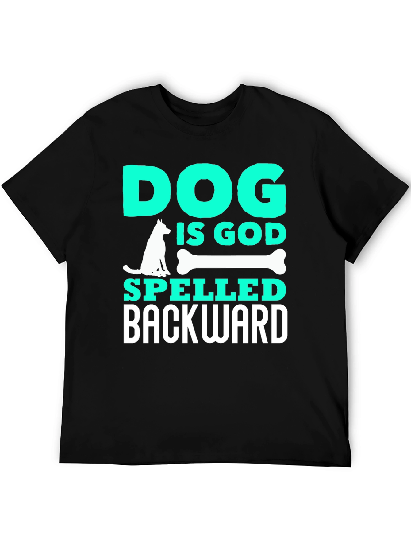 Dog is God Spelled Backward T-Shirt