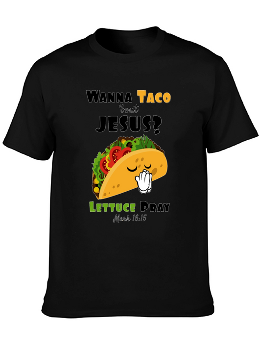 Wanna Taco Bout Jesus? T-Shirt - Christian Humor