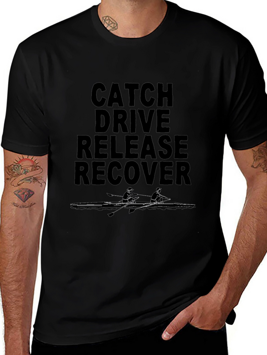 Rowing T-Shirt - Catch Drive Release Recover