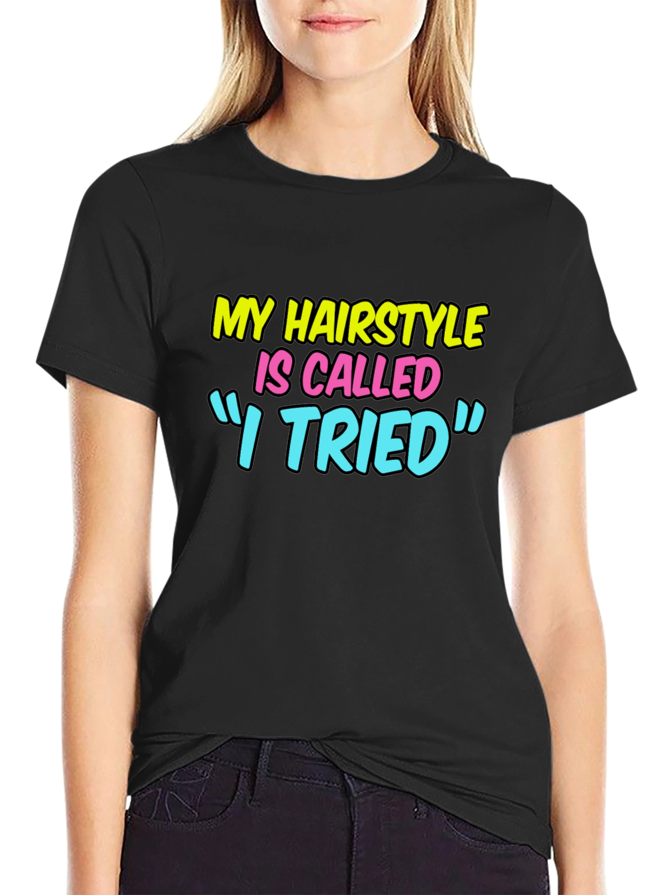 Funny Hairstyle Graphic Tee - I Tried