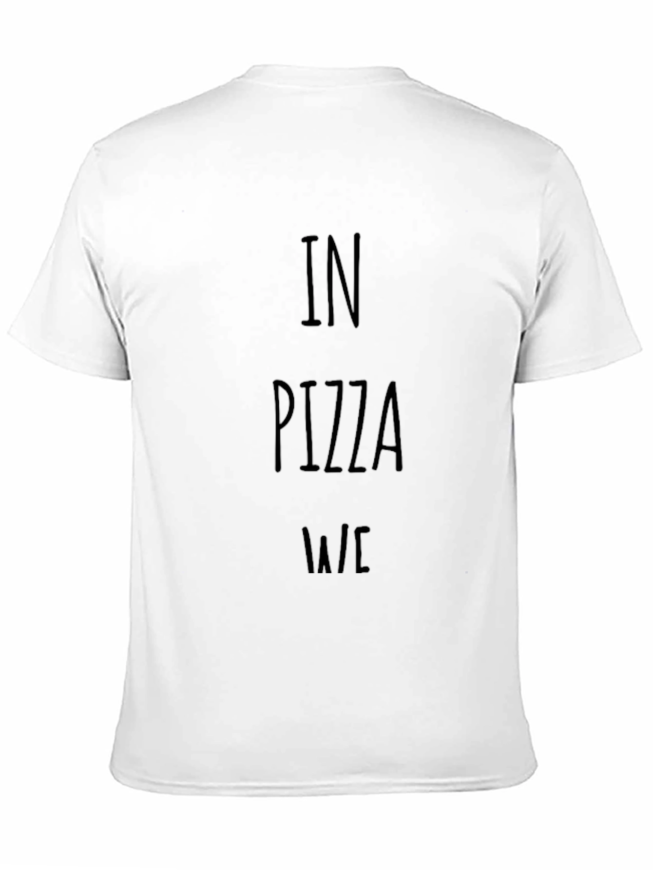 In Pizza We Crust Mens T-Shirt