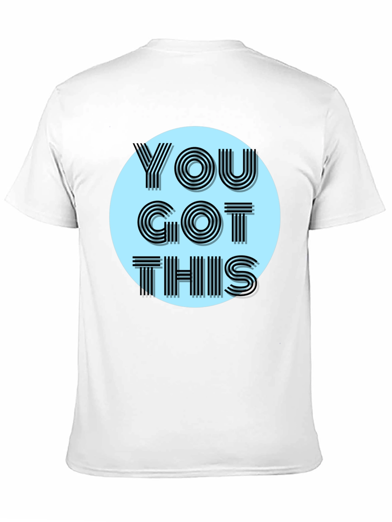 Motivational You Got This Graphic Tee