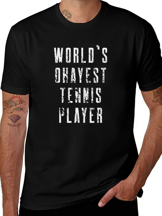 Worlds Okayest Tennis Player Graphic Tee