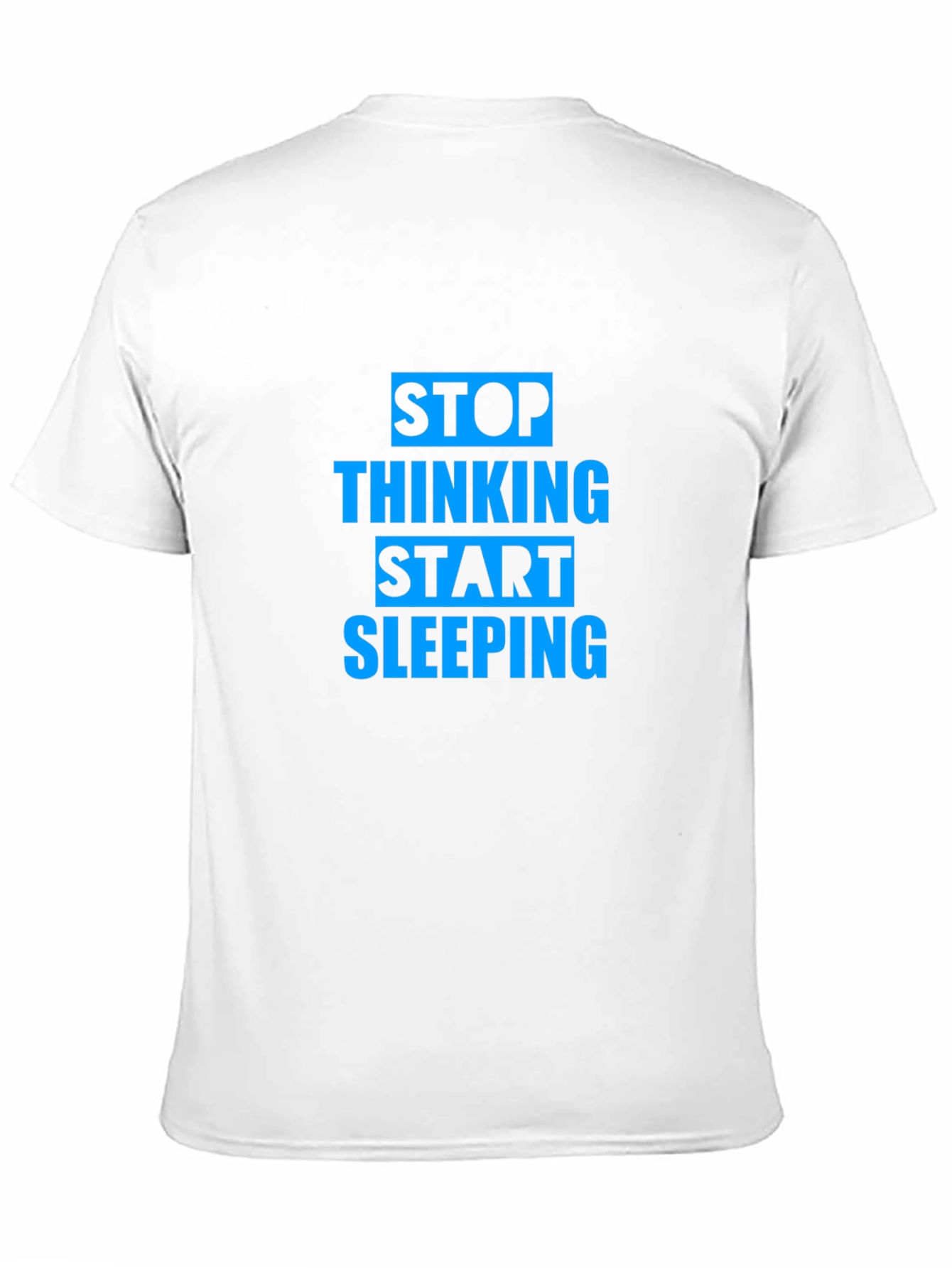 Stop Thinking Start Sleeping Graphic Tee