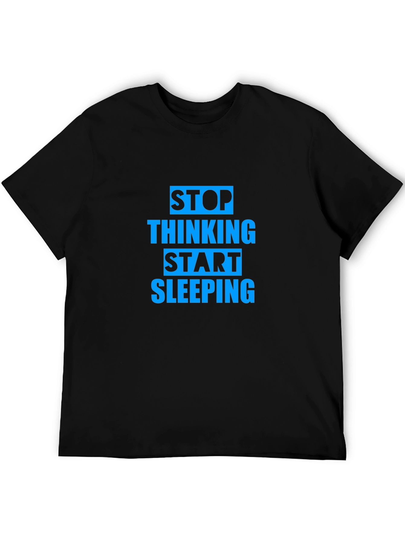 Stop Thinking Start Sleeping Graphic Tee