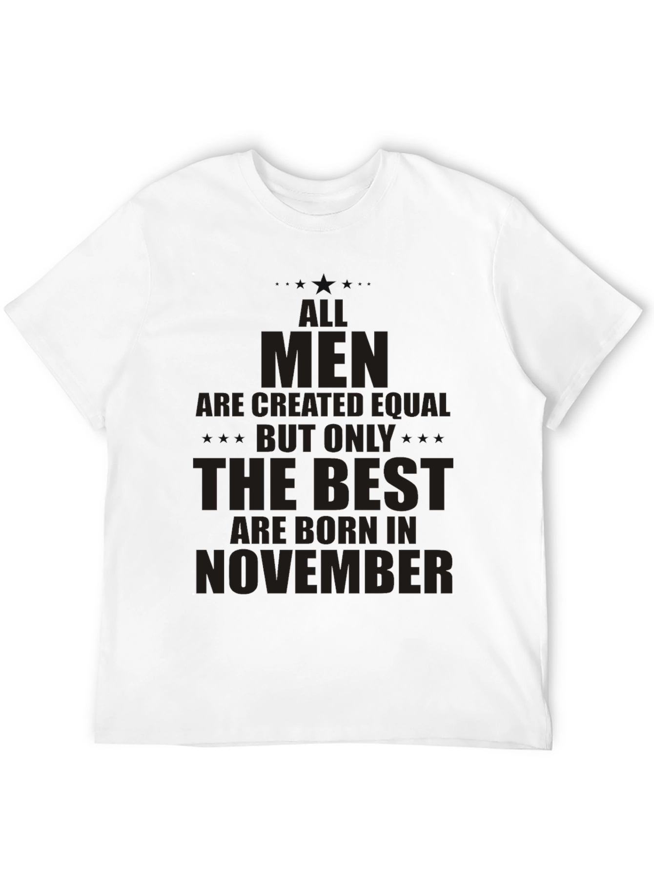 All Men are Created Equal November Birthday T-Shirt