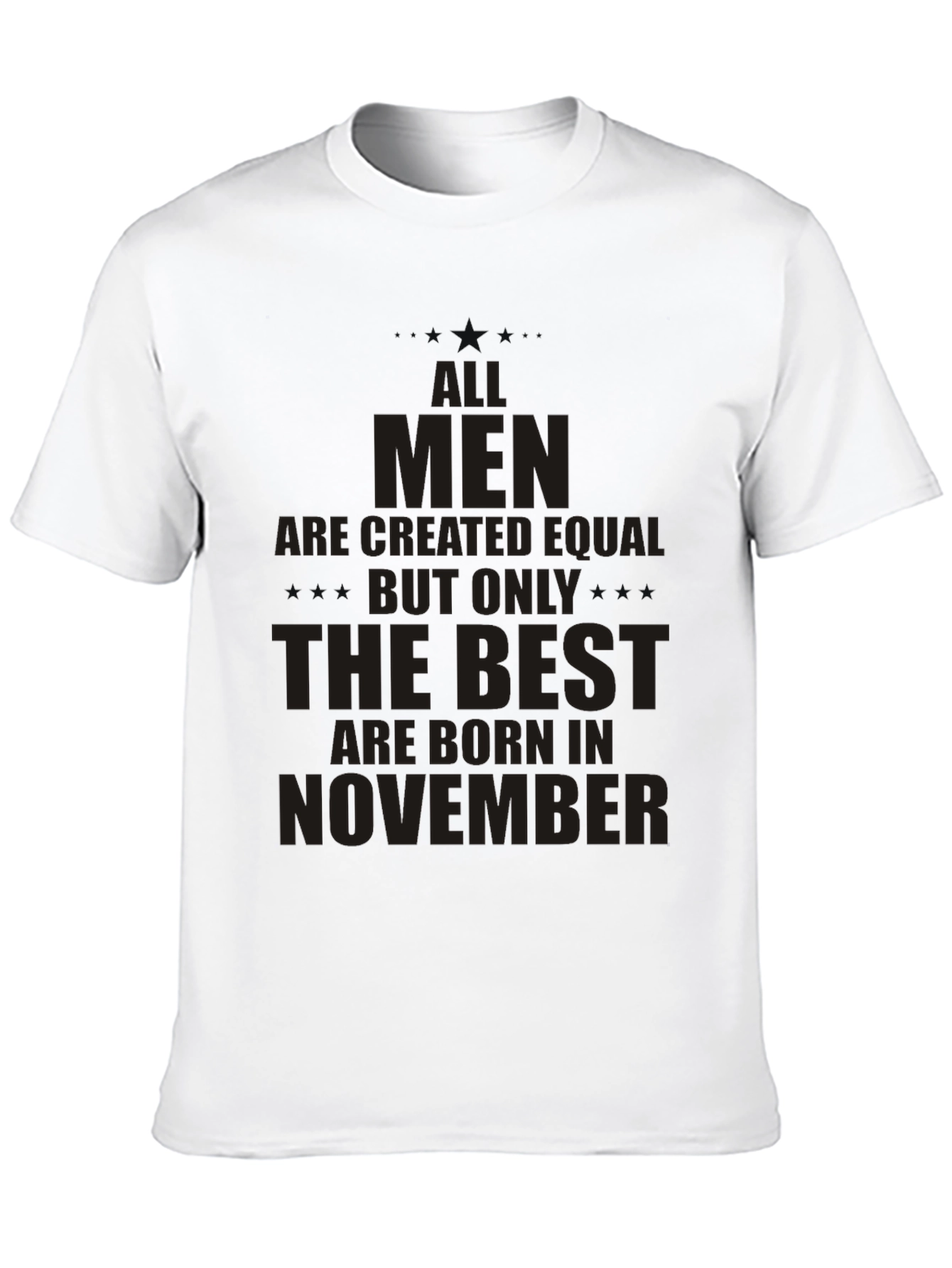 All Men are Created Equal November Birthday T-Shirt