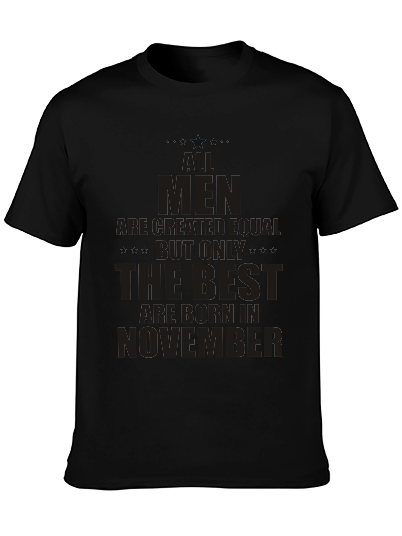 All Men are Created Equal November Birthday T-Shirt