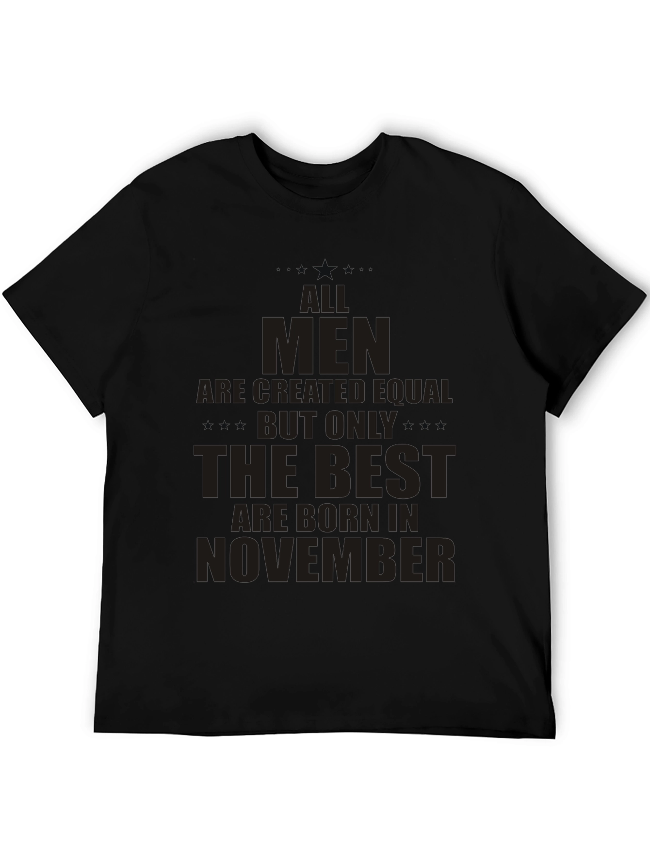 All Men are Created Equal November Birthday T-Shirt