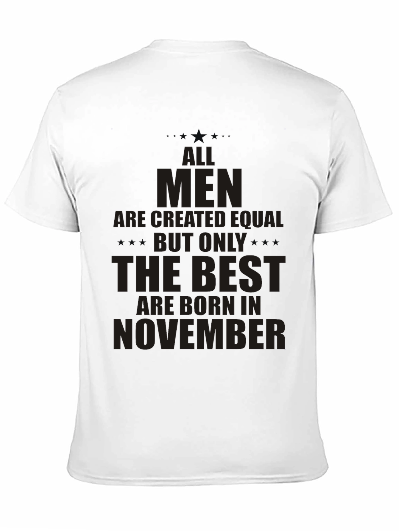 All Men are Created Equal November Birthday T-Shirt