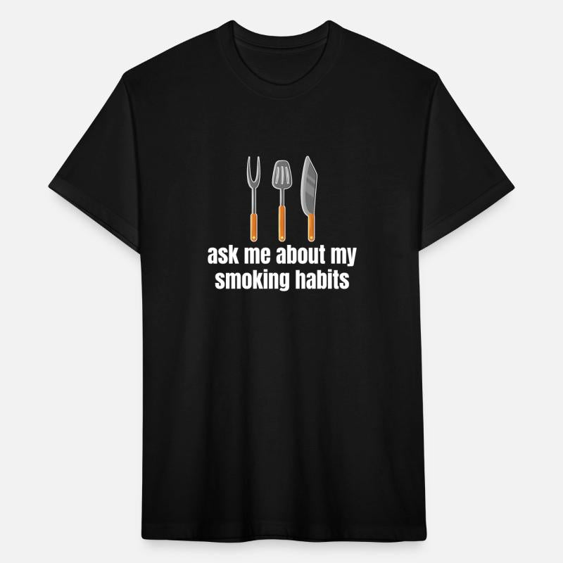 Ask Me About My Smoking Habits Barbecue Lover