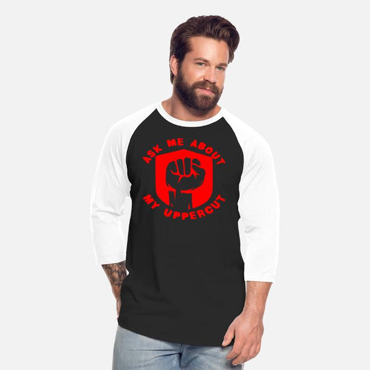 Ask Me About My Uppercut ©WhiteTigerLLC.Com