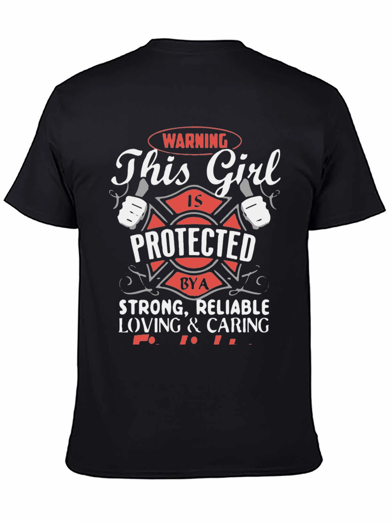 Protected by a Firefighter T-Shirt