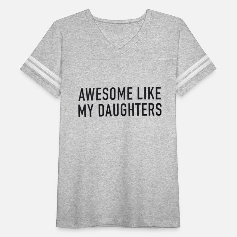 Awesome Like My Daughter Trendy tShir