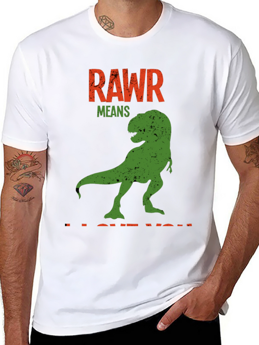 Rawr Means I Love You Dinosaur T-Shirt
