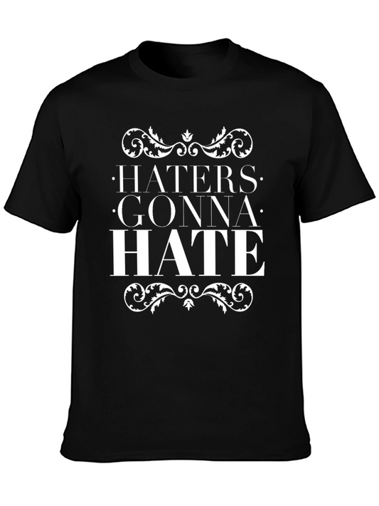 Haters Gonna Hate Graphic Tee - Trendy Slogan T-Shirt