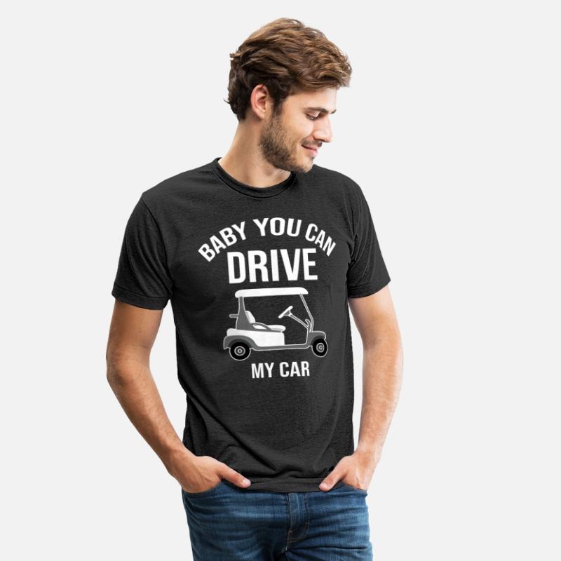 Baby You Can Drive My Car Golf Cart Driver Caddy