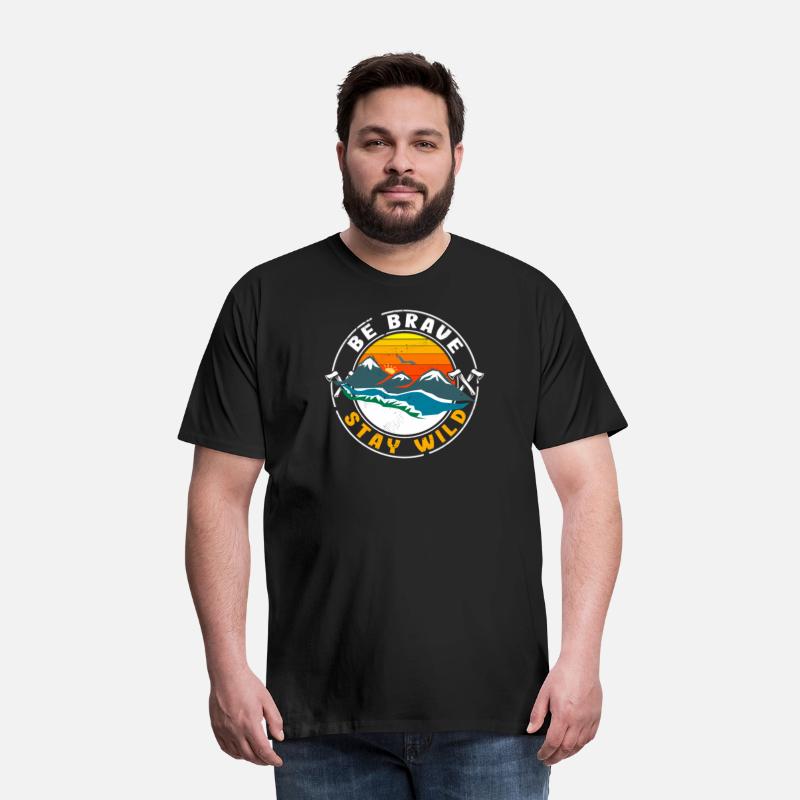 Be Brave Stay Wild for camper and outdoor fans