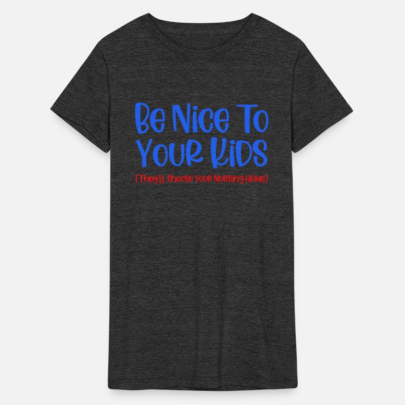 Be Nice To Your Kids