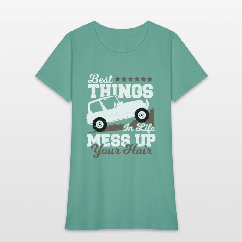 Best Things In Life Mess Up Your Hair - Truck Driv