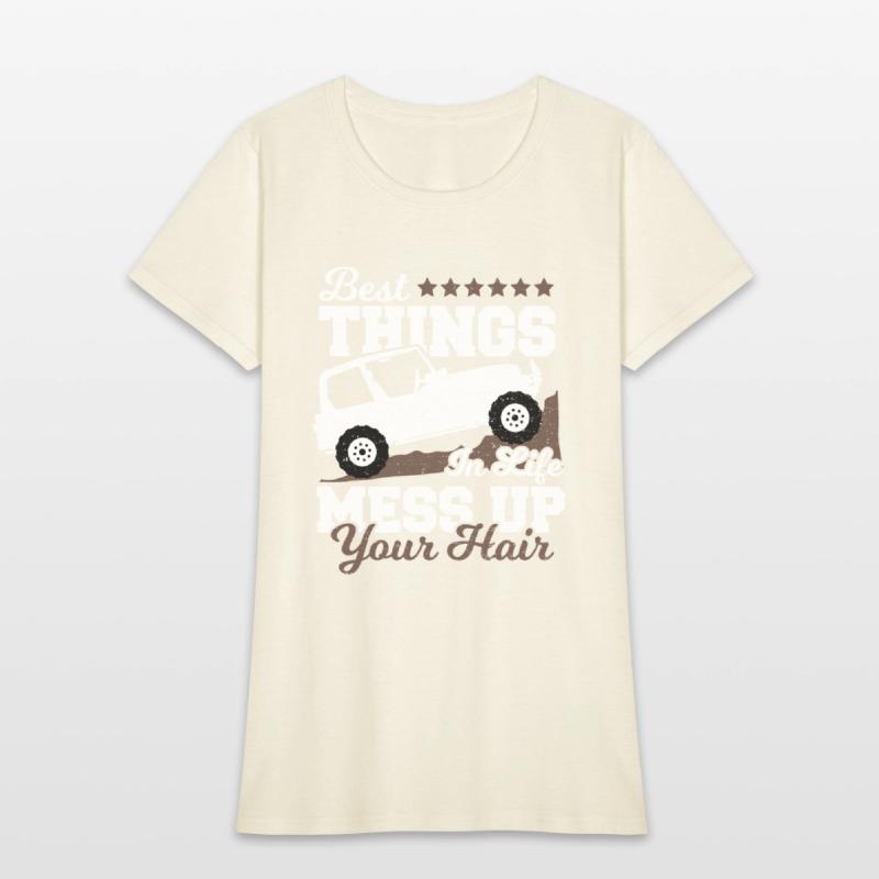 Best Things In Life Mess Up Your Hair - Truck Driv