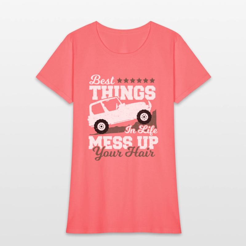 Best Things In Life Mess Up Your Hair - Truck Driv