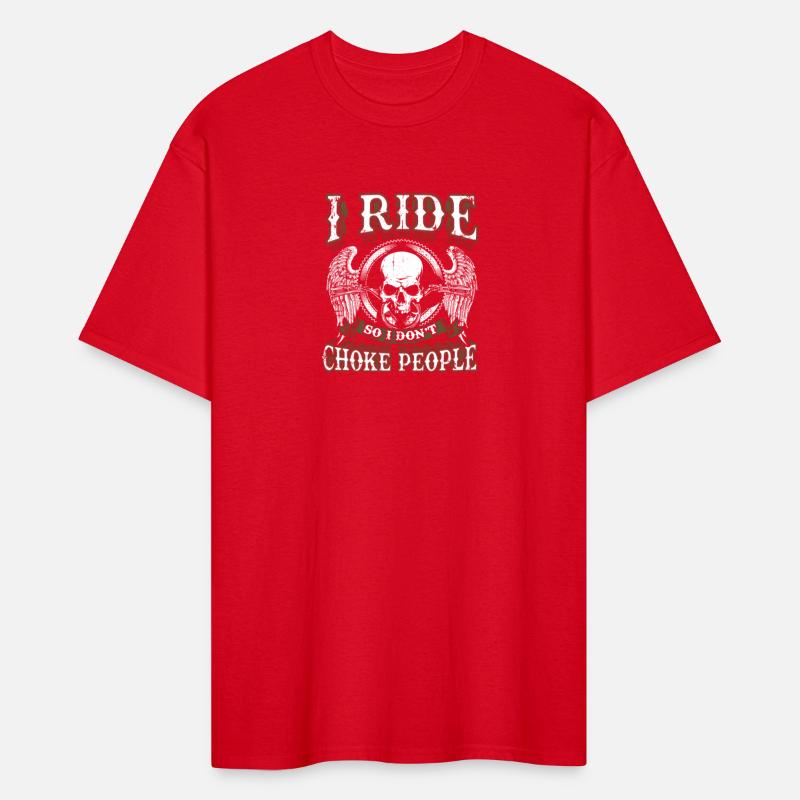 Biker I Ride So I Don'T Choke People