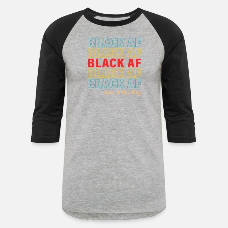 Black AF Have a Nice Day