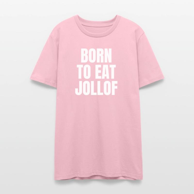 BORN TO EAT JOLLOF – Bold Unisex African Foodie Te