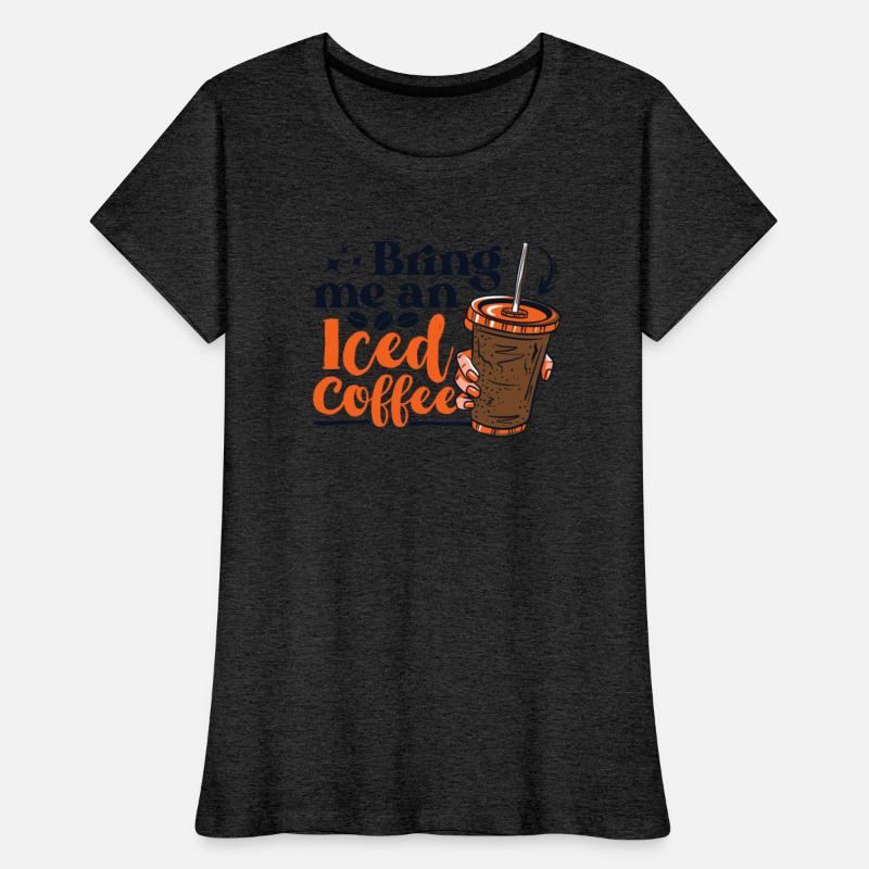 Bring Me An Iced Coffee Queen Latte Art Barista