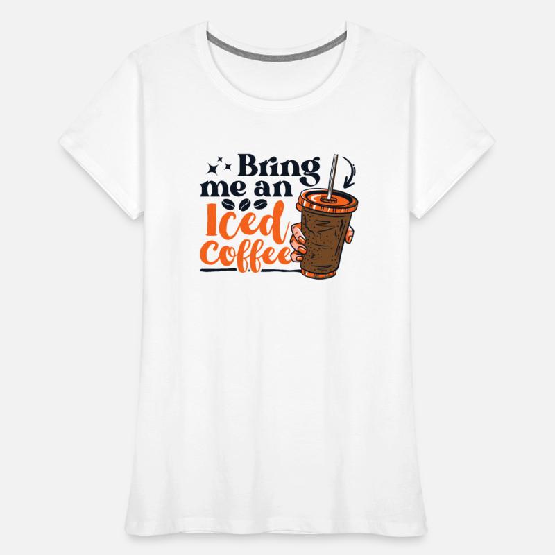 Bring Me An Iced Coffee Queen Latte Art Barista
