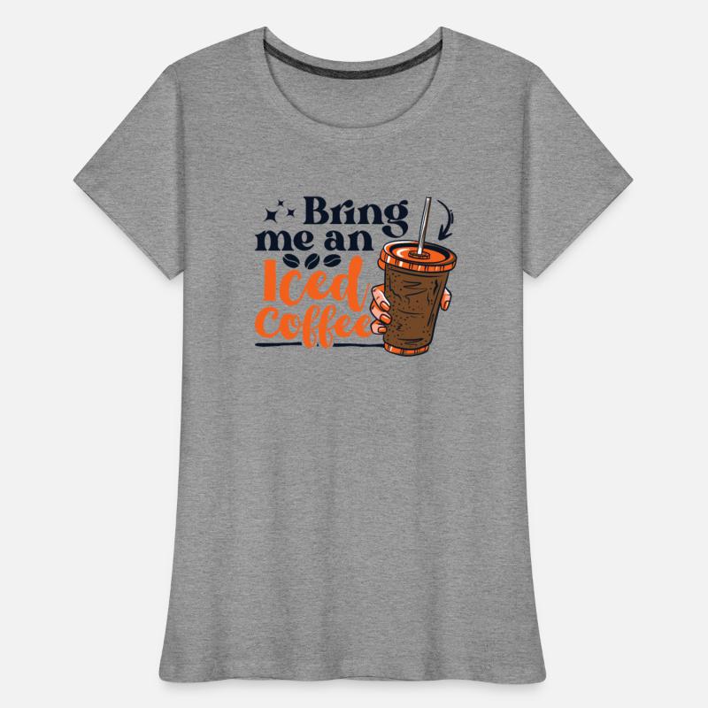 Bring Me An Iced Coffee Queen Latte Art Barista
