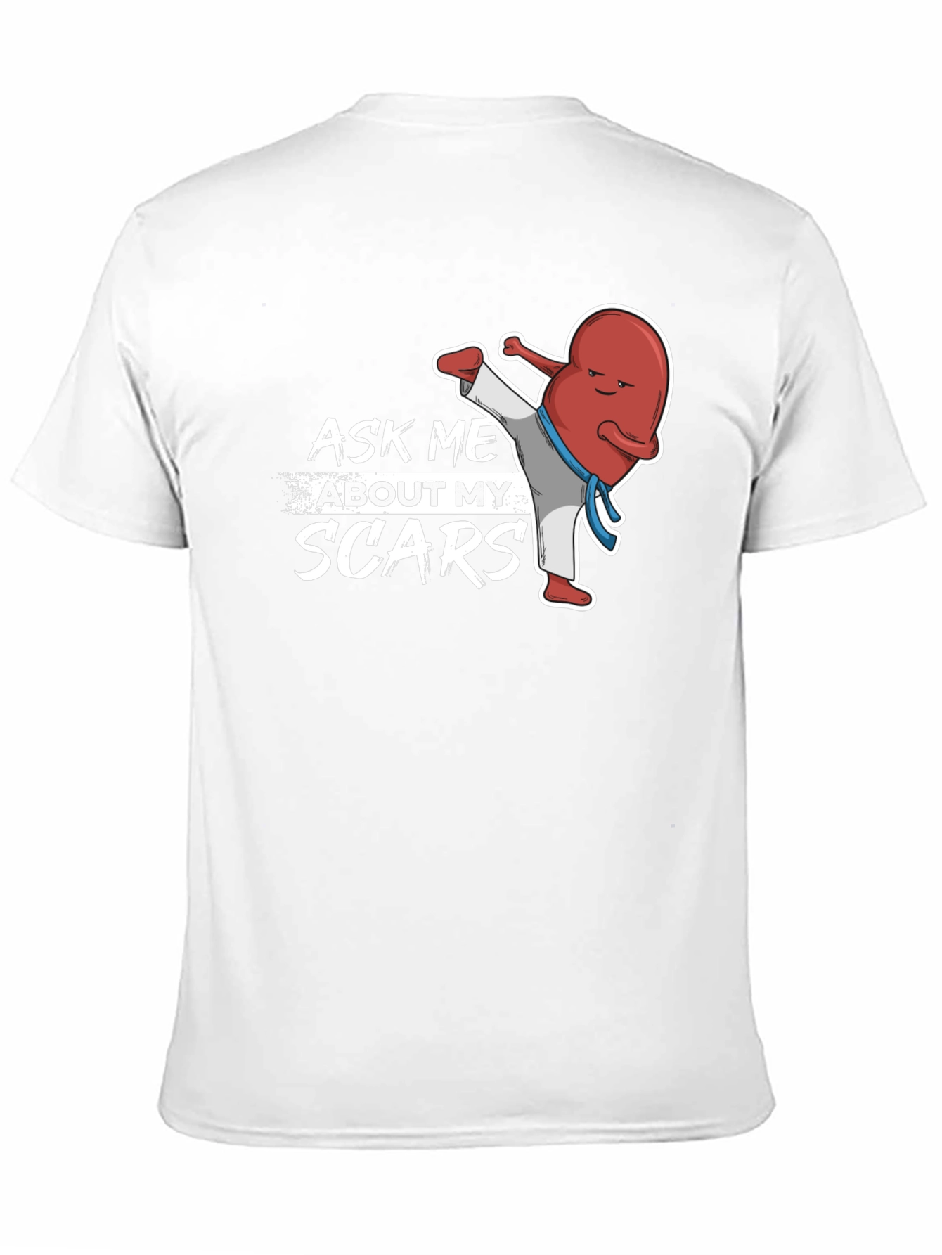 Ask Me About My Scars T-Shirt - Kidney Punch!