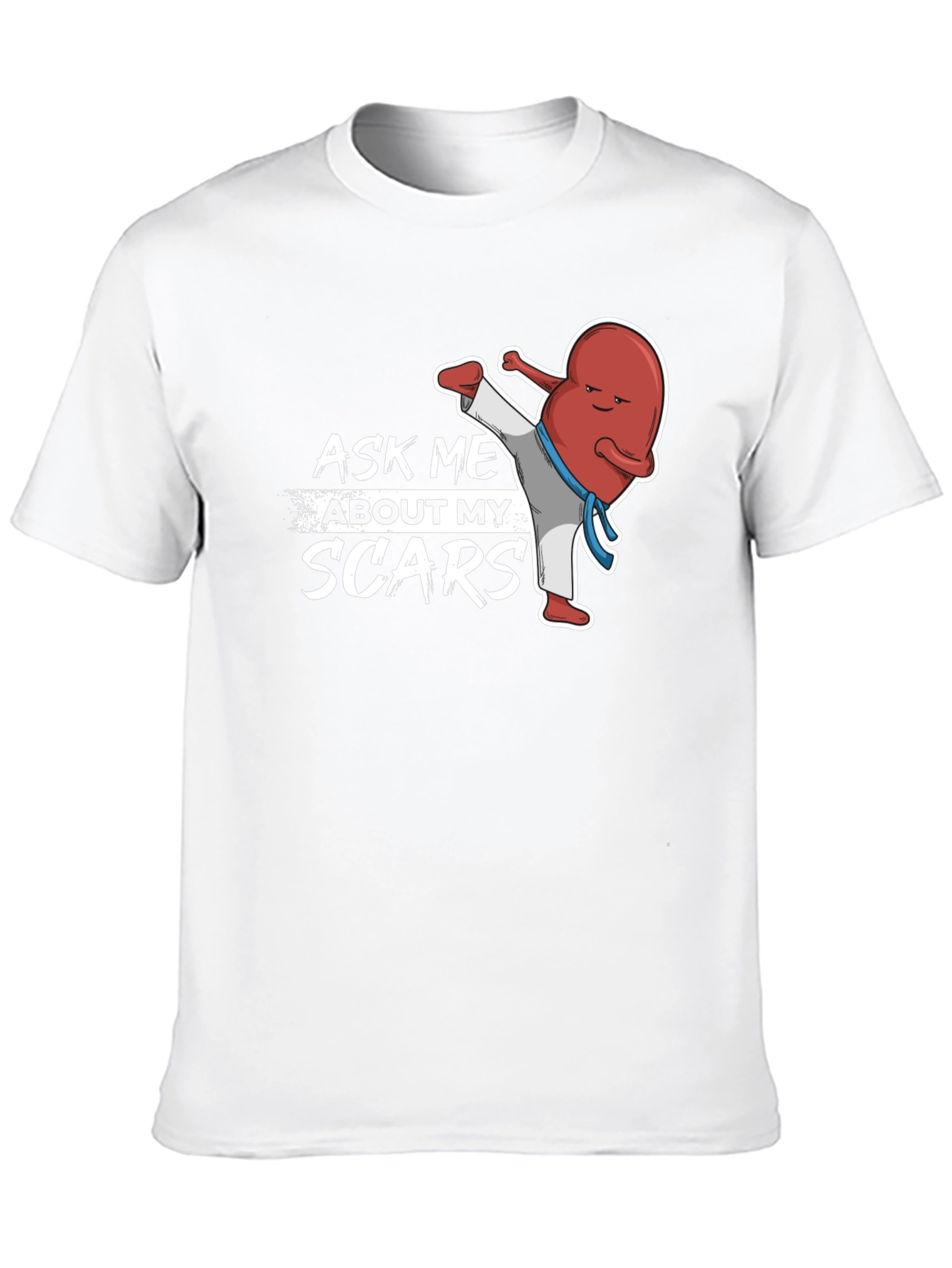 Ask Me About My Scars T-Shirt - Kidney Punch!