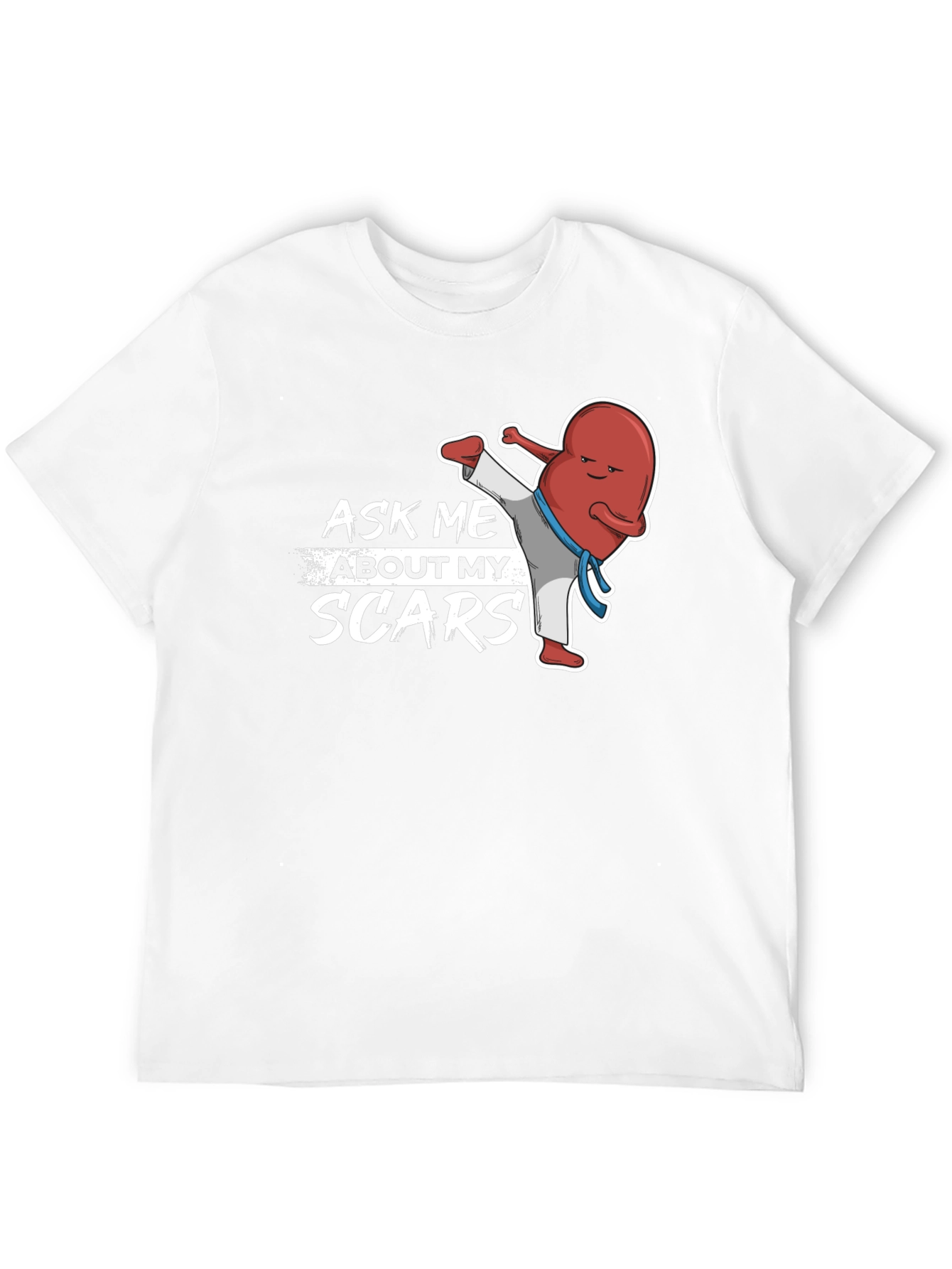 Ask Me About My Scars T-Shirt - Kidney Punch!