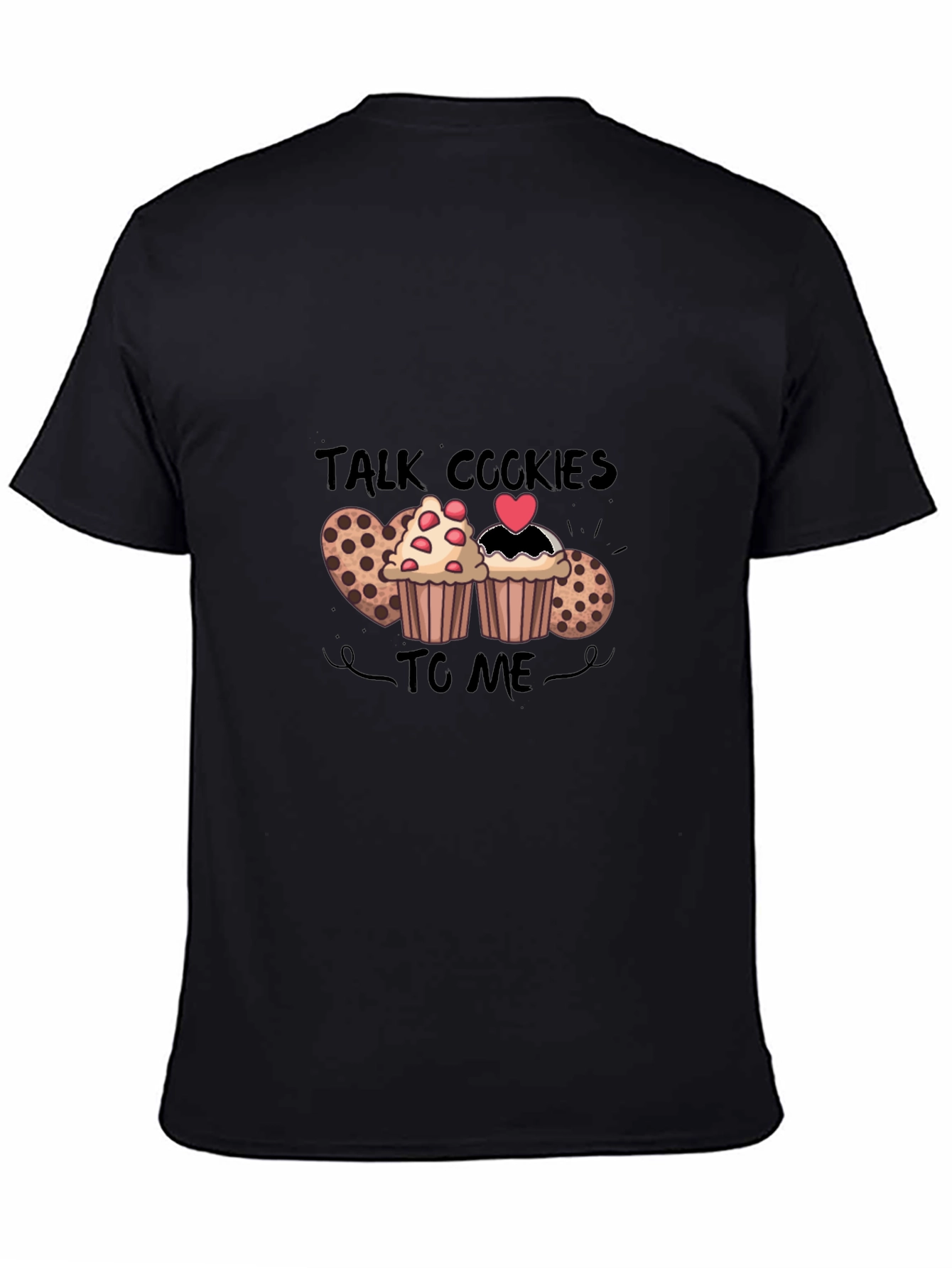 Talk Cookies to Me T-Shirt