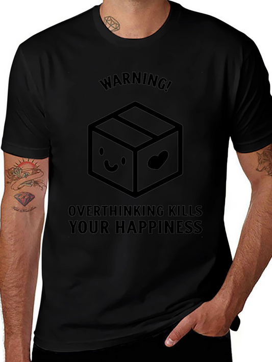Warning: Overthinking Kills T-Shirt